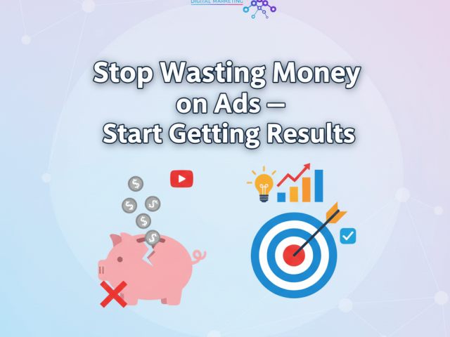 Stop Wasting Money on Ads — Start Getting Results